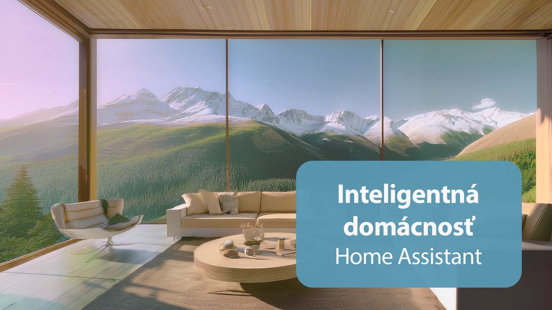Inteligentná domácnosť Home Assistant overená miliónmi ľudí
