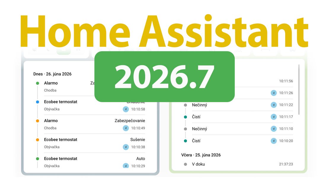 Home Assistant 2026.7 moderný prehľad udalostí v dome