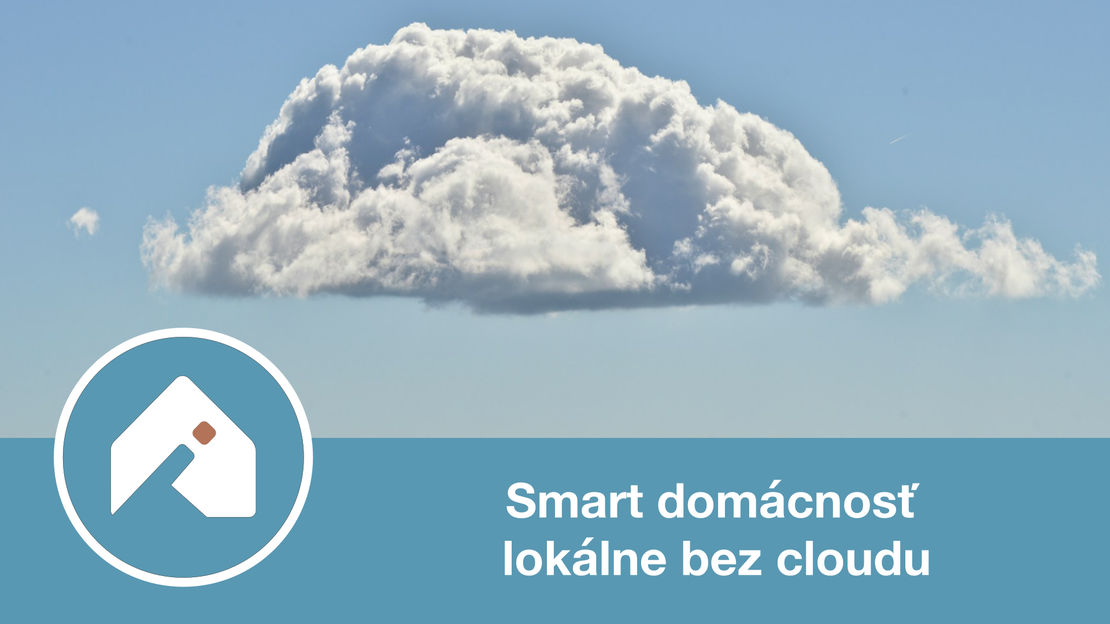 Home Assistant - smart domácnosť lokálne bez cloudu